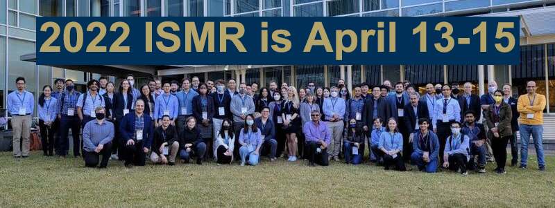 2022 ISMR Dates: April 13-15