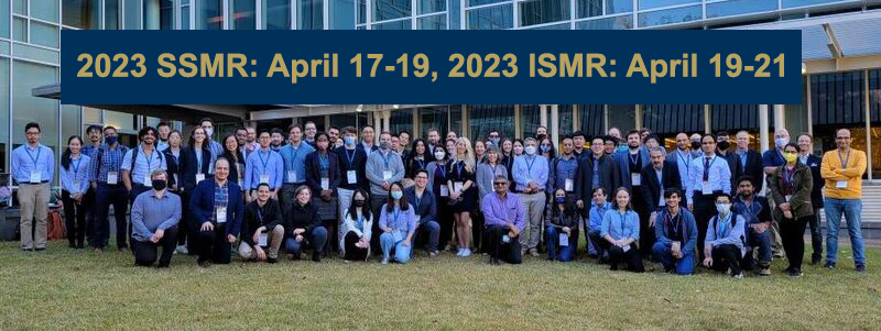 2023 SSMR/ISMR Dates: April 17-21